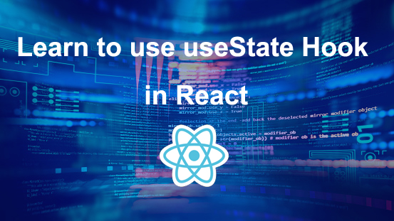 Learn to use useState Hook in React